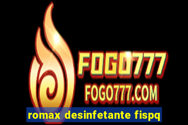 romax desinfetante fispq